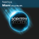 Nakhiya - Miami (Original Mix)