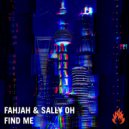Fahjah, Sally Oh - Find Me