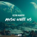Kevin Manero - Music Unite Us