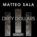 Matteo Sala - Dirty Dollars