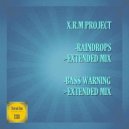X.R.M Project - Raindrops