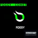 Foggy - Comet