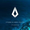 Steand & Andy Kulter - It's Okay