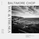 Baltimore Chop - You & The Sea