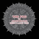 The Fog - Been a Long Time