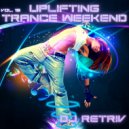 DJ Retriv - Uplifting Trance Weekend vol. 15