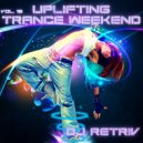 DJ Retriv - Uplifting Trance Weekend vol. 15 ()