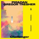 Pig&Dan, Gregor Tresher - Challenger