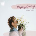 Adam Mist - Happy Spring!
