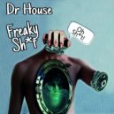 Dr House - Freaky Shit