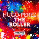 Hugo Perez - The Roller