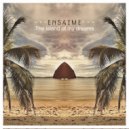 Ensaime - The island of my dreams