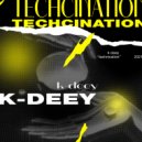 K-Deey - Techcination