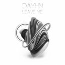 Dayhn - Leave Me