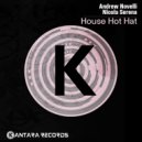Andrew Novelli, Nicola Serena - House Hot Hat