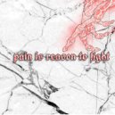 theyo - pain is reason to fight