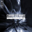 Corrupted Minds - Party Monsta