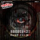 Hardbouncer ft. MC ADK - Killed By My Kickdrum