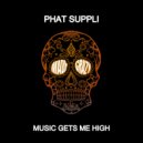Phat Suppli - Music Gets Me High (Radio Edit)