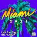 Left Ear Right - Be Alright (Original Mix)