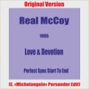 Real McCoy - Love & Devotion (E. В«MichelangeloВ» Persueder Edit)