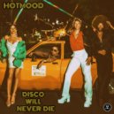 Hotmood - Disco Will Never Die