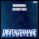 Nikkdbubble - Cockney Bass
