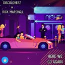 Discoloverz & Rick Marshall - Here We Go Again