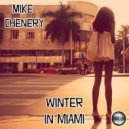 Mike Chenery - Winter In Miami