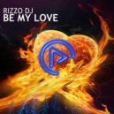 Rizzo DJ - Be My Love (Radio Edit)