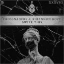 Crossnaders, Rhiannon Roze - Swipe This