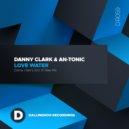 Danny Clark & An-Tonic - Love Water