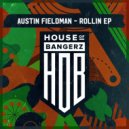 Austin Feldman - Rollin