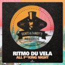 Ritmo Du Vela - All Fucking Night