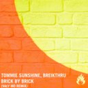 Tommie Sunshine, Breikthru, Valy Mo - Brick by Brick