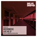 Micronoise - Dancing On The Balcony (Original Mix)