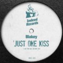 Blakey - Just One Kiss