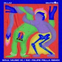 Sillaz & Felipe Fella - Soul Music Is (Felipe Fella Remix)