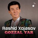 Rashid Xojasov - Gozzal yar