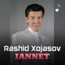Rashid Xojasov - Jannet