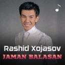 Rashid Xojasov - Jaman balasan