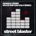 Ferreck James - Space Ship (Ian Gold Dub Mix)