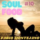 Fabio Montejano - Soul Food #10 / Soulful House ()
