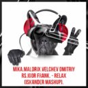 Mika,Maldrix,Velchev,Dmitriy Rs,Igor Frank - Relax