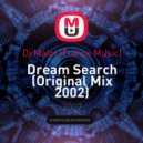 Dj Maloi (Trance Music) - Dream Search