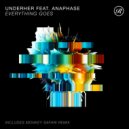 UNDERHER, Anaphase - Everything Goes