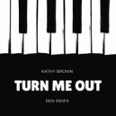 Kathy Brown - Turn Me Out