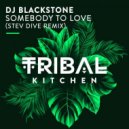 DJ Blackstone - Somebody To Love