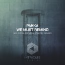 Pakka - We Must Remind