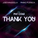Joe Mazzola & Fabio Flesca & Pat Cole - Thank You